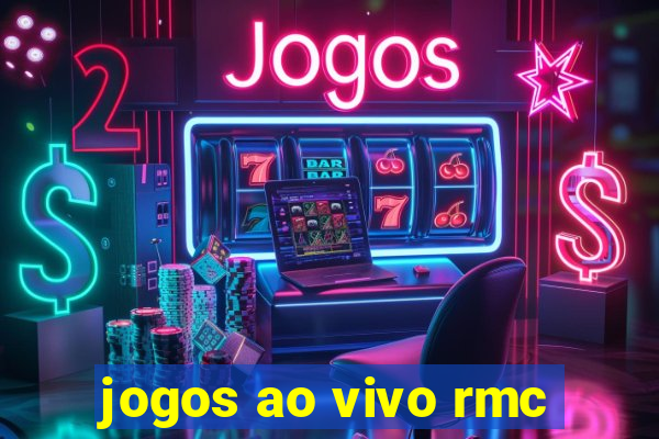 jogos ao vivo rmc